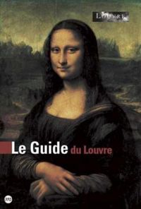 Couverture du livre Le guide du Louvre - Musee Du Louvre Paris