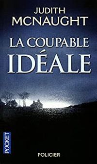 Couverture du livre La coupable idéale - Judith Mcnaught