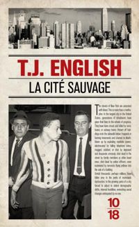 T.j. English - La cité sauvage