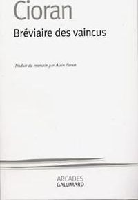 Emile Michel Cioran - Bréviaire des vaincus