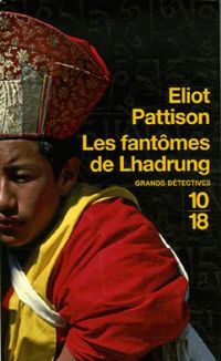 Eliot Pattison - Les fantômes de Lhadrung