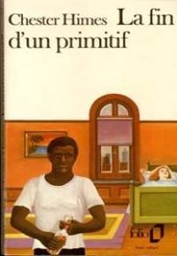 Couverture du livre La Fin d'un primitif - Chester Himes