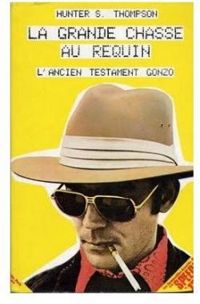 Hunter S Thompson - La Grande chasse au requin (Speed 17)