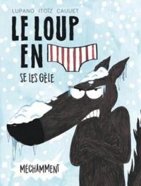 Wilfrid Lupano - Mayana Itoiz - Paul Cauuet - Le loup en slip se les gèle méchamment