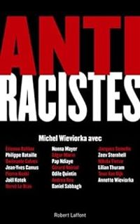 Michel Wieviorka - Antiracistes