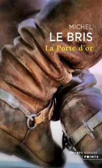 Couverture du livre La porte d'or - Michel Le Bris