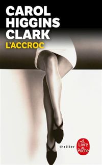 Carol Higgins Clark - L'accroc