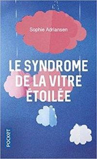 Sophie Adriansen - Le Syndrome de la vitre étoilée