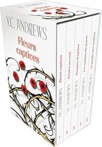 Virginia C Andrews - Fleurs captives - Intégrale