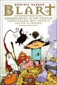 Couverture du livre Chroniques d'un crétin trouillard qui devait sauver le monde - Dominic Barker