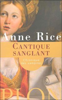 Anne Rice - Cantique sanglant