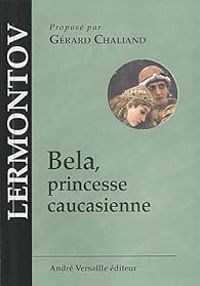 Michail Lermontov - Bela, princesse caucasienne