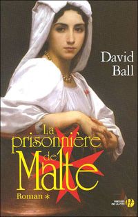 David Ball - La Prisonnière de Malte