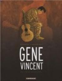 Couverture du livre Gene Vincent : Une légende du rock'n'roll - Rodolphe  - Georges Van Linthout