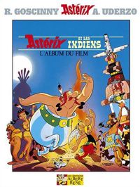 D'après Uderzo Et Goscinny Collectif - Astérix et les Indiens : L'album du film