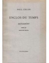 Paul Celan - Enclos du temps zeitgehöft