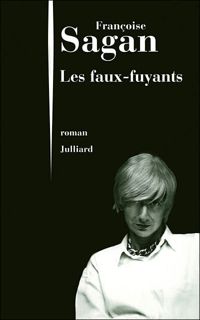 Françoise Sagan - Les Faux Fuyants