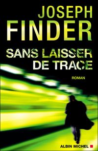 Joseph Finder - Sans laisser de trace