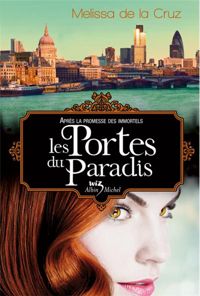 Couverture du livre Les portes du paradis - Saga des vampires T7 - Melissa De La Cruz