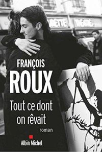 François Roux - Tout ce dont on rêvait