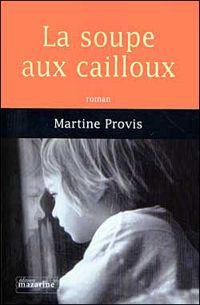 Couverture du livre La Soupe aux cailloux - Martine Provis