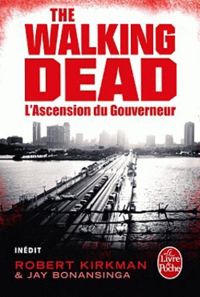 Robert Kirkman - Jay Bonansinga - L'Ascension du Gouverneur (The Walking Dead