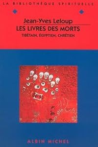 Jean Yves Leloup - Les livres des morts 