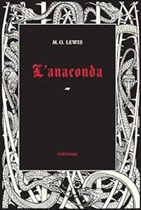 Matthew Gregory Lewis - L'anaconda