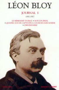 Léon Bloy - Journal I 1892-1907