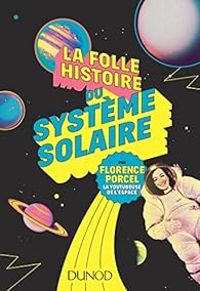 Florence Porcel - La folle histoire du système solaire