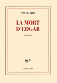 Franz Bartelt - La mort d'Edgar