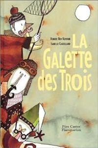 Hubert Ben Kemoun - La Galette des trois