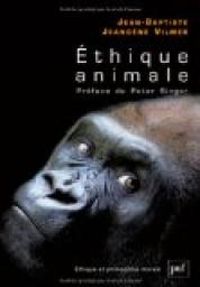 Jean Baptiste Jeangene Vilmer - Ethique animale