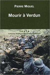 Pierre Miquel - Mourir à Verdun