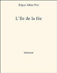 Couverture du livre L'Île de la fée - Edgar Allan Poe