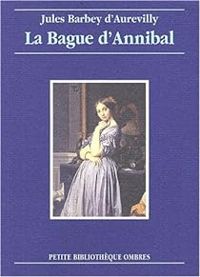 Jules Barbey Daurevilly - La Bague d'Annibal