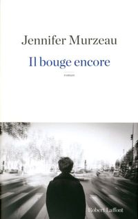 Couverture du livre Il bouge encore - Jennifer Murzeau