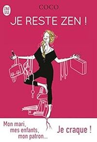 Couverture du livre Je reste zen ! - Coco Camel