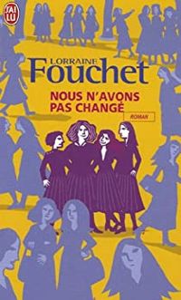 Lorraine Fouchet - Nous n'avons pas changé