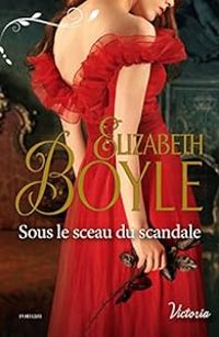 Elizabeth Boyle - Sous le sceau du scandale