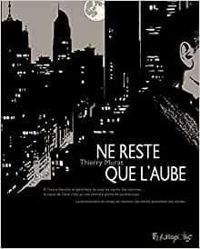 Couverture du livre Ne reste que l'aube - Thierry Murat