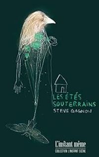 Couverture du livre Étés souterrains - Steve Gagnon