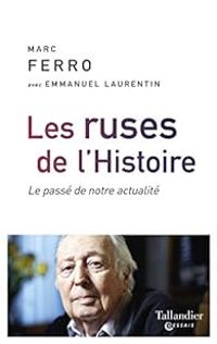 Marc Ferro - Les ruses de l'histoire 