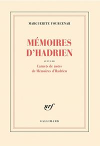 Couverture du livre Mémoire d'Hadrien  - Marguerite Yourcenar