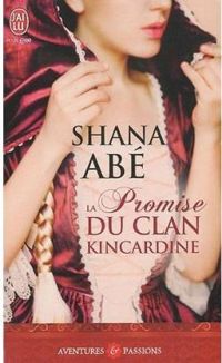 Shana Abe - La promise du clan Kincardine