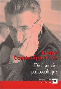 André Comte-sponville - Dictionnaire philosophique