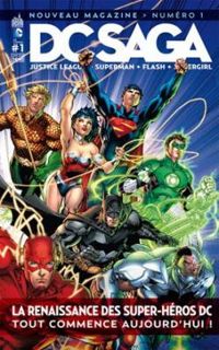 Couverture du livre DC Saga - Francis Manapul - Jim Lee - George Perez - Geoff Johns - Mike Johnson - Michael Green