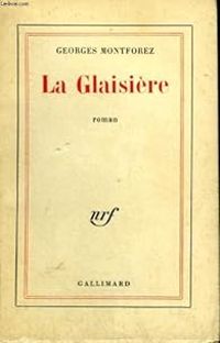 Georges Montforez - La glaisière