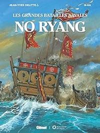 Couverture du livre Les grandes batailles navales : No Ryang - Jean Yves Delitte - Q Ha