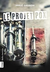 Herve Gagnon - Le projet Pox